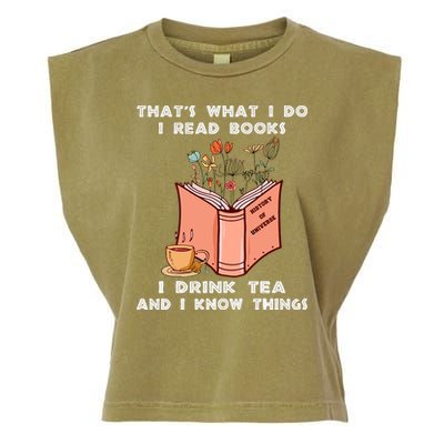 ThatS What I Do I Read Books I Drink Tea And I Know Things Garment-Dyed Women's Muscle Tee