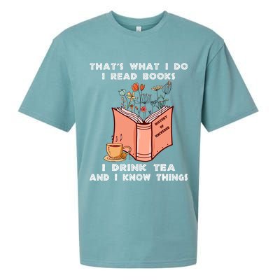 ThatS What I Do I Read Books I Drink Tea And I Know Things Sueded Cloud Jersey T-Shirt