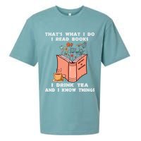 ThatS What I Do I Read Books I Drink Tea And I Know Things Sueded Cloud Jersey T-Shirt