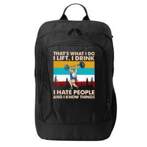 That’s What I Do I I Hate People And I Know Thing Great Gift City Backpack