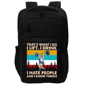 That’s What I Do I I Hate People And I Know Thing Great Gift Impact Tech Backpack