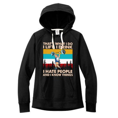 That’s What I Do I I Hate People And I Know Thing Great Gift Women's Fleece Hoodie