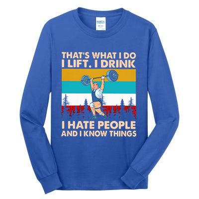 That’s What I Do I I Hate People And I Know Thing Great Gift Tall Long Sleeve T-Shirt