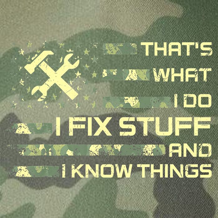 That's What I Do I Fix Stuff And I Know Things Funny Quote Legacy Tie Dye Trucker Hat