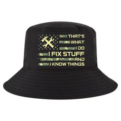 That's What I Do I Fix Stuff And I Know Things Funny Quote Cool Comfort Performance Bucket Hat