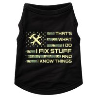 That's What I Do I Fix Stuff And I Know Things Funny Quote Doggie Tank