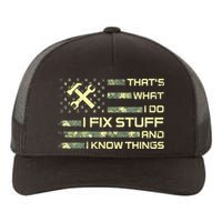 That's What I Do I Fix Stuff And I Know Things Funny Quote Yupoong Adult 5-Panel Trucker Hat
