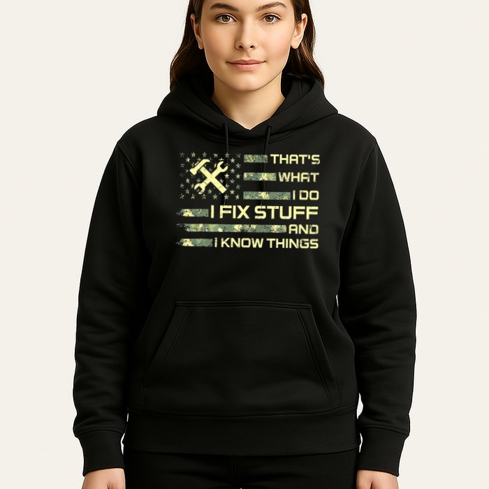 That's What I Do I Fix Stuff And I Know Things Funny Quote Hoodie