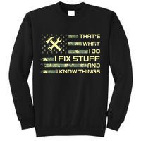That's What I Do I Fix Stuff And I Know Things Funny Quote Sweatshirt