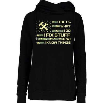 That's What I Do I Fix Stuff And I Know Things Funny Quote Womens Funnel Neck Pullover Hood