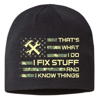 That's What I Do I Fix Stuff And I Know Things Funny Quote Sustainable Beanie
