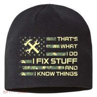 That's What I Do I Fix Stuff And I Know Things Funny Quote Sustainable Beanie