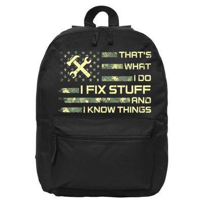 That's What I Do I Fix Stuff And I Know Things Funny Quote 16 in Basic Backpack