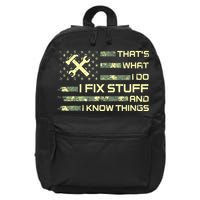That's What I Do I Fix Stuff And I Know Things Funny Quote 16 in Basic Backpack