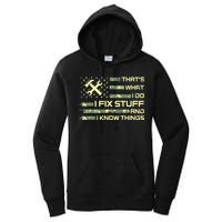 That's What I Do I Fix Stuff And I Know Things Funny Quote Women's Pullover Hoodie