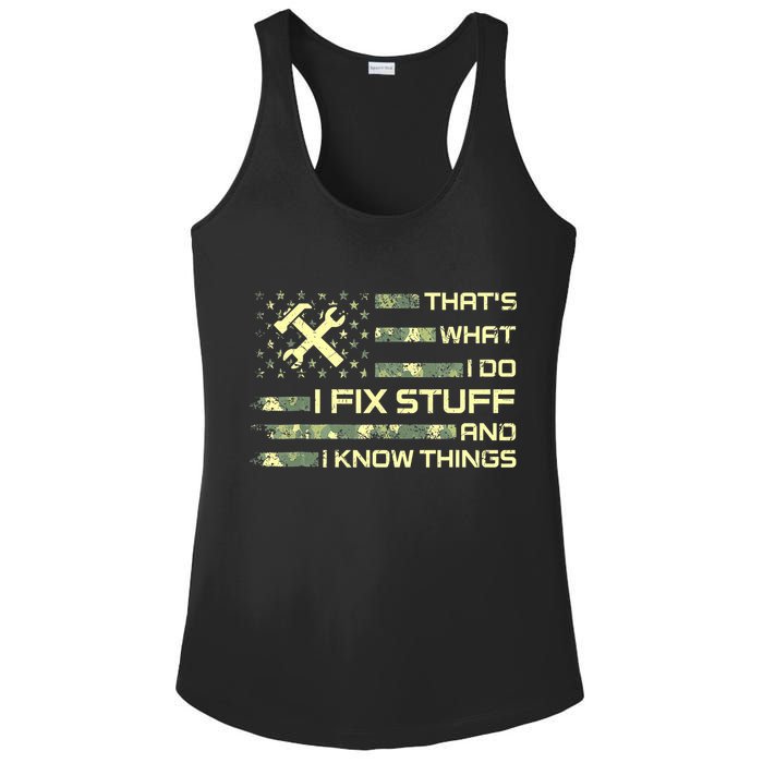 That's What I Do I Fix Stuff And I Know Things Funny Quote Ladies PosiCharge Competitor Racerback Tank