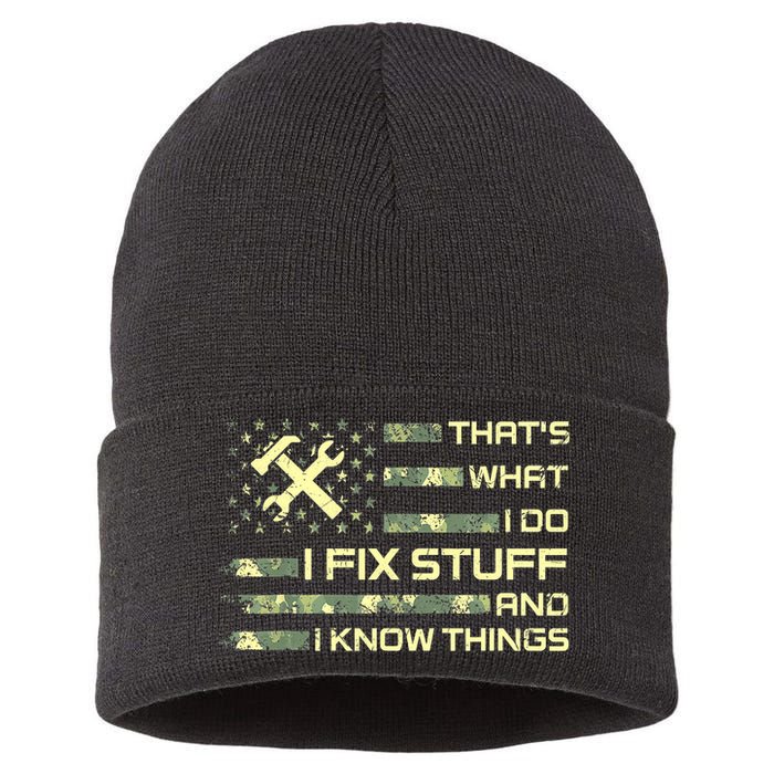 That's What I Do I Fix Stuff And I Know Things Funny Quote Sustainable Knit Beanie