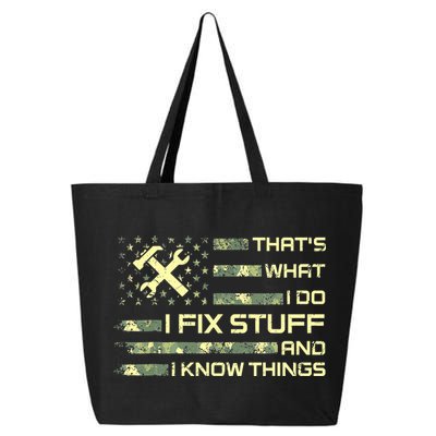 That's What I Do I Fix Stuff And I Know Things Funny Quote 25L Jumbo Tote