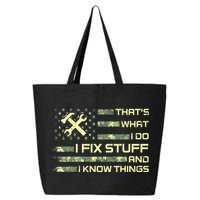 That's What I Do I Fix Stuff And I Know Things Funny Quote 25L Jumbo Tote