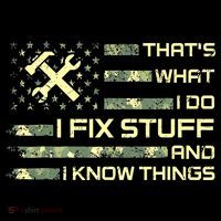 That's What I Do I Fix Stuff And I Know Things Funny Quote Womens Tank Top