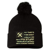 That's What I Do I Fix Stuff And I Know Things Funny Quote Pom Pom 12in Knit Beanie