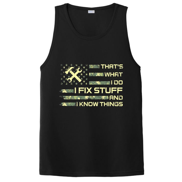 That's What I Do I Fix Stuff And I Know Things Funny Quote PosiCharge Competitor Tank