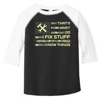 That's What I Do I Fix Stuff And I Know Things Funny Quote Toddler Fine Jersey T-Shirt
