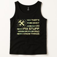 That's What I Do I Fix Stuff And I Know Things Funny Quote Tank Top