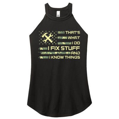 That's What I Do I Fix Stuff And I Know Things Funny Quote Women's Perfect Tri Rocker Tank