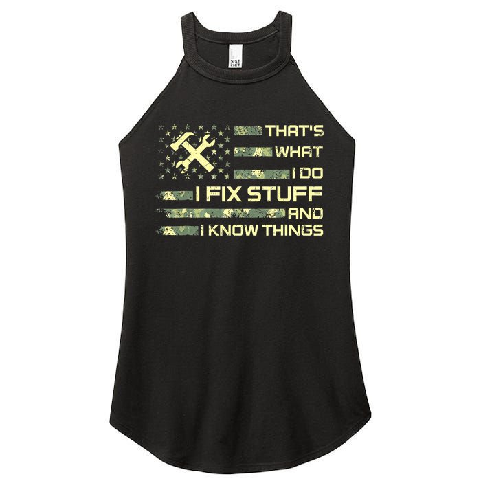 That's What I Do I Fix Stuff And I Know Things Funny Quote Women's Perfect Tri Rocker Tank