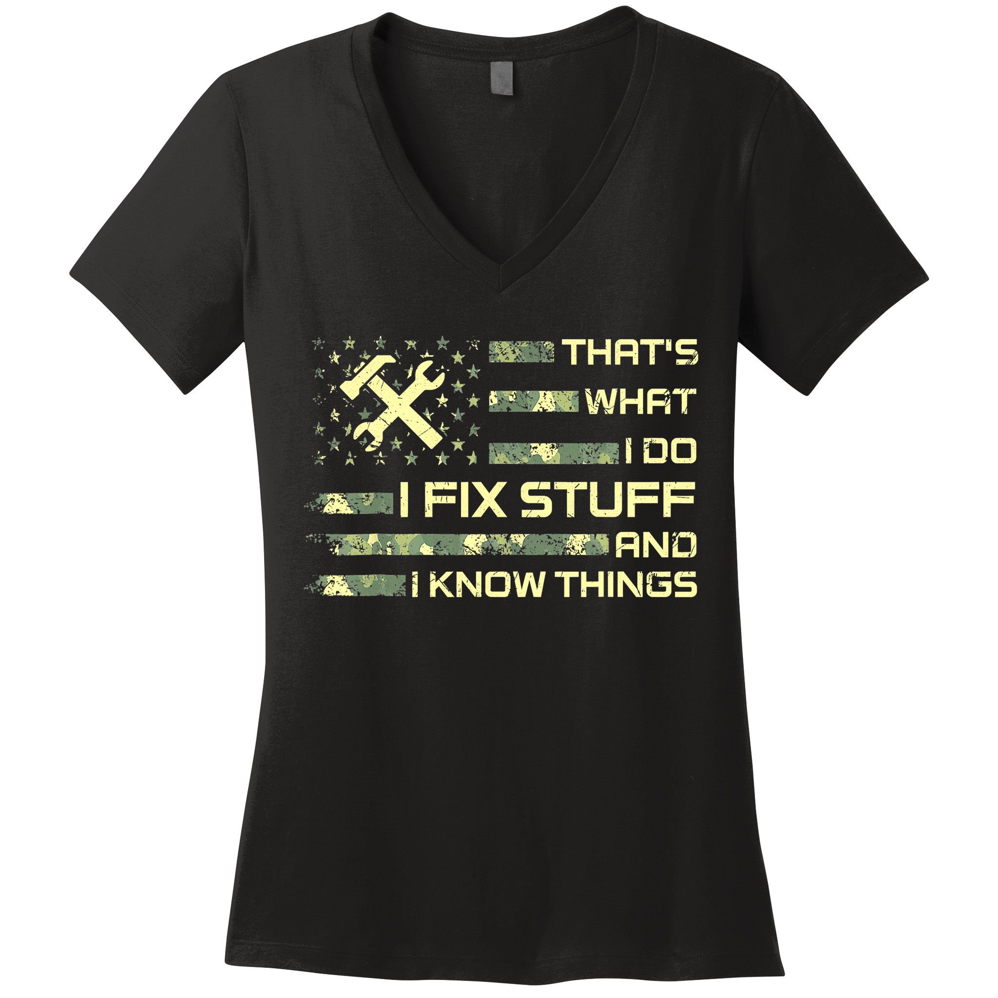 That's What I Do I Fix Stuff And I Know Things Funny Quote Women's V-Neck T-Shirt