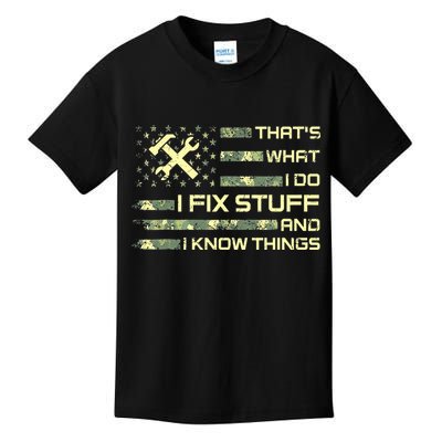 That's What I Do I Fix Stuff And I Know Things Funny Quote Kids T-Shirt