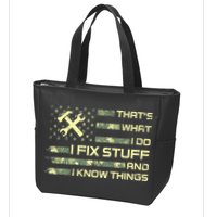 That's What I Do I Fix Stuff And I Know Things Funny Quote Zip Tote Bag