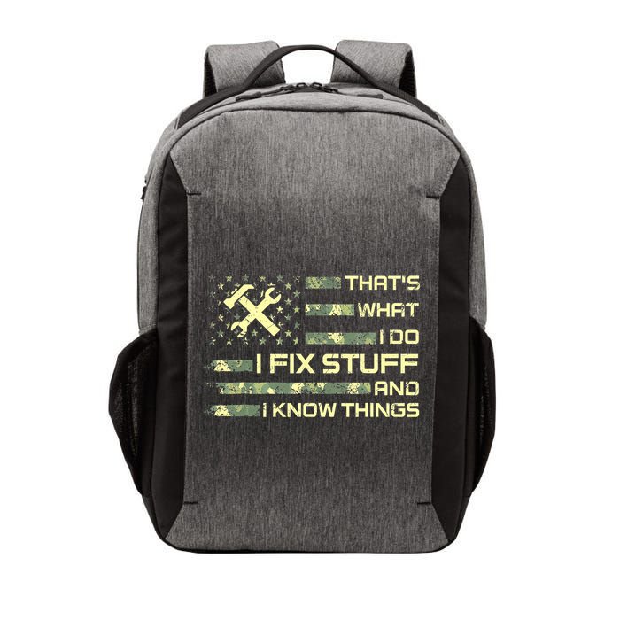 That's What I Do I Fix Stuff And I Know Things Funny Quote Vector Backpack