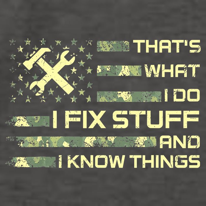 That's What I Do I Fix Stuff And I Know Things Funny Quote Vector Backpack