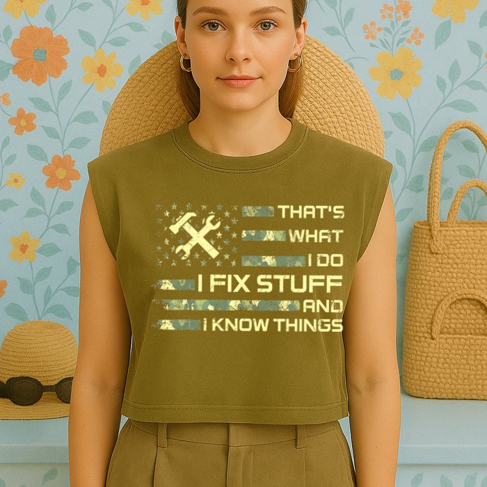 That's What I Do I Fix Stuff And I Know Things Funny Quote Garment-Dyed Women's Muscle Tee