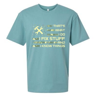 That's What I Do I Fix Stuff And I Know Things Funny Quote Sueded Cloud Jersey T-Shirt