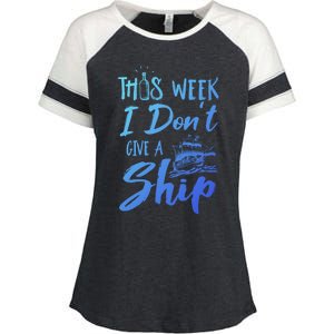 This Week I Dont Give A Ship Cruise Trip Summer Cruising Meaningful Gift Enza Ladies Jersey Colorblock Tee