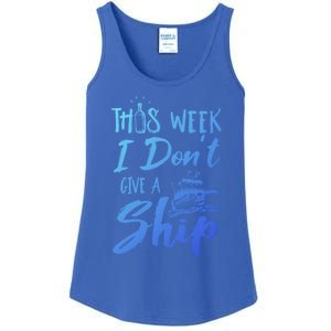 This Week I Dont Give A Ship Cruise Trip Summer Cruising Meaningful Gift Ladies Essential Tank