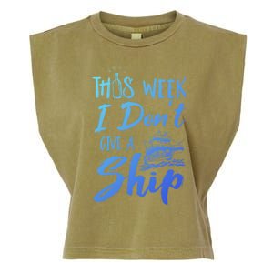 This Week I Dont Give A Ship Cruise Trip Summer Cruising Meaningful Gift Garment-Dyed Women's Muscle Tee