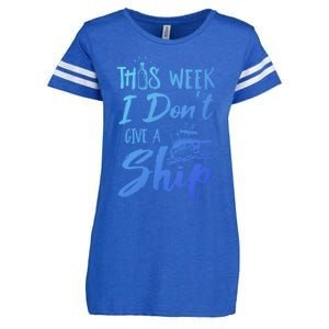 This Week I Dont Give A Ship Cruise Trip Summer Cruising Meaningful Gift Enza Ladies Jersey Football T-Shirt