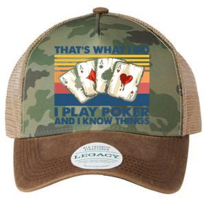 That's What I Do I Play Poker And I Know Things Legacy Tie Dye Trucker Hat