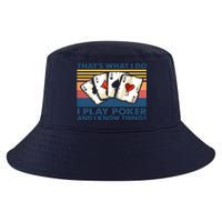 That's What I Do I Play Poker And I Know Things Cool Comfort Performance Bucket Hat