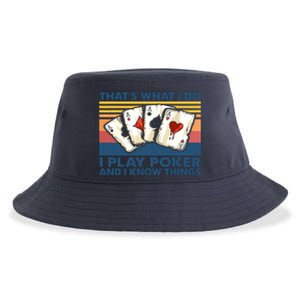 That's What I Do I Play Poker And I Know Things Sustainable Bucket Hat