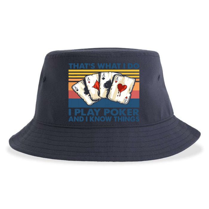 That's What I Do I Play Poker And I Know Things Sustainable Bucket Hat