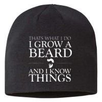 Thats What I Do I Grow A Beard And I Know Things Fun Beard Sustainable Beanie