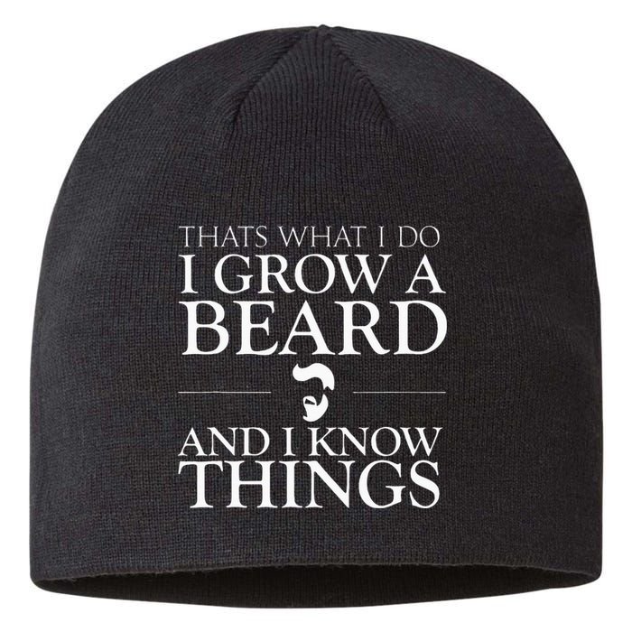 Thats What I Do I Grow A Beard And I Know Things Fun Beard Sustainable Beanie