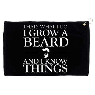 Thats What I Do I Grow A Beard And I Know Things Fun Beard Grommeted Golf Towel