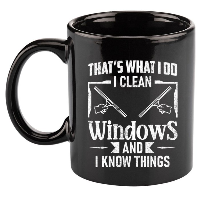 ThatS What I Do I Clean Windows Funny Cleaning Crew Washer Gift 11oz C Handle Ceramic Mug