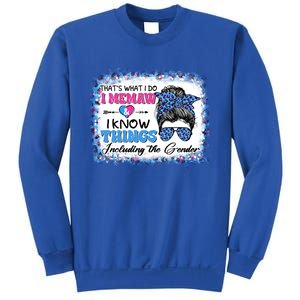 Thats What I Do I Memaw I Know Things Gender Reveal Cute Gift Sweatshirt